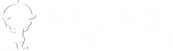 Atlas Hukuk ve Danışmanlık Bürosu - ''Adalet olmadan, düzen olmaz.''